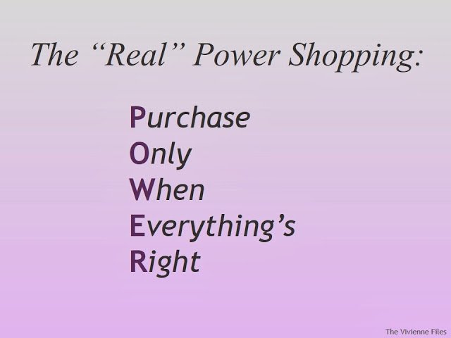 Power Shopping is Purchase Only When Everything's Right