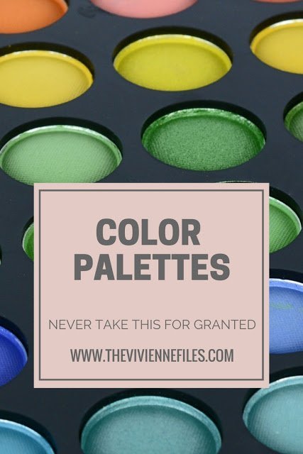 Color Palettes - Never Take This For Granted...