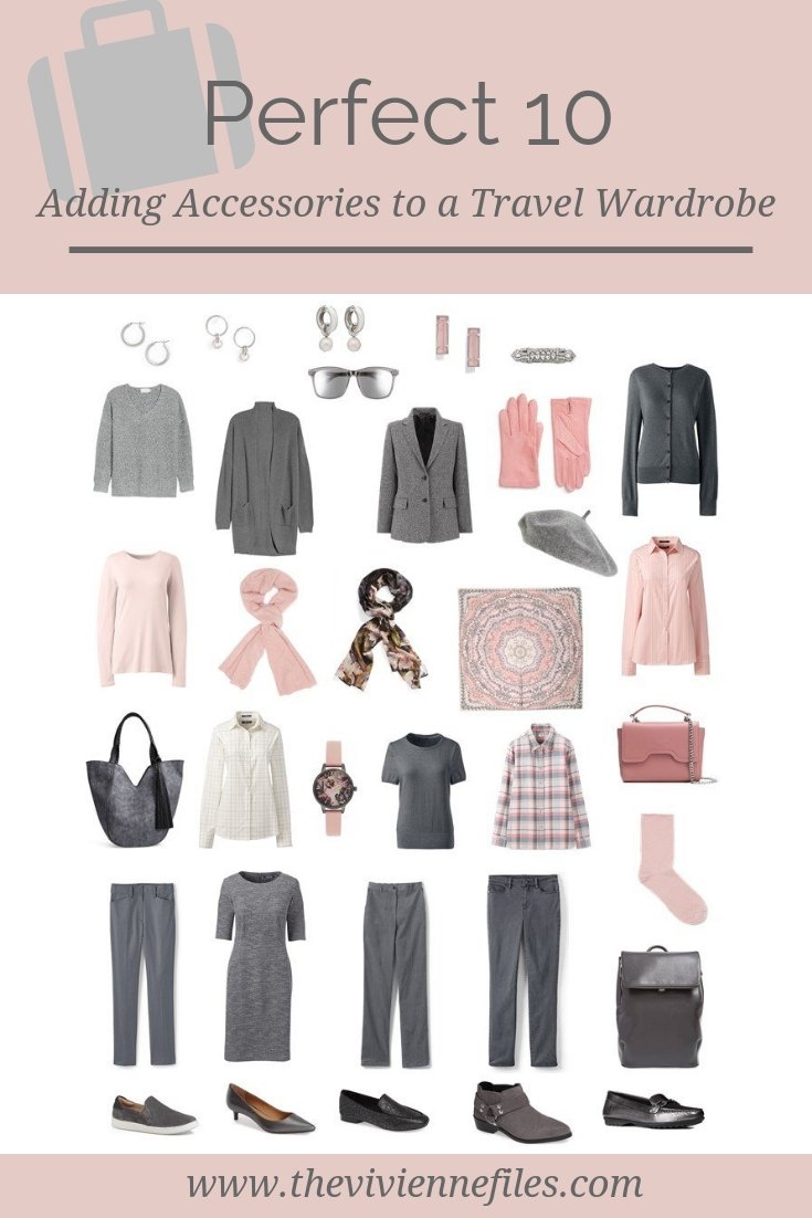 ADDING ACCESSORIES TO A GREY AND PINK PERFECT 10 TRAVEL WARDROBE