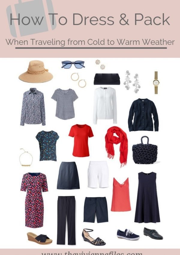 HOW TO DRESS AND PACK WHEN TRAVELING FROM COLD WEATHER TO WARM WEATHER