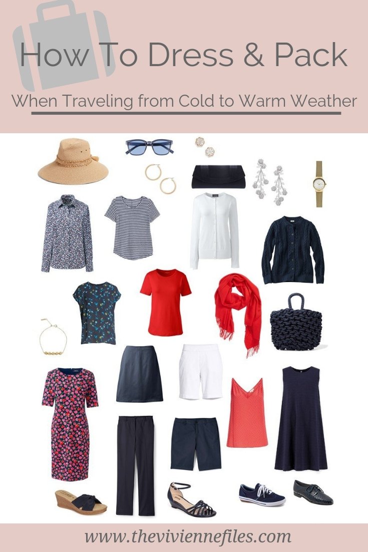 How to Dress and Pack when Traveling from Cold Weather to Warm Weather -  The Vivienne Files