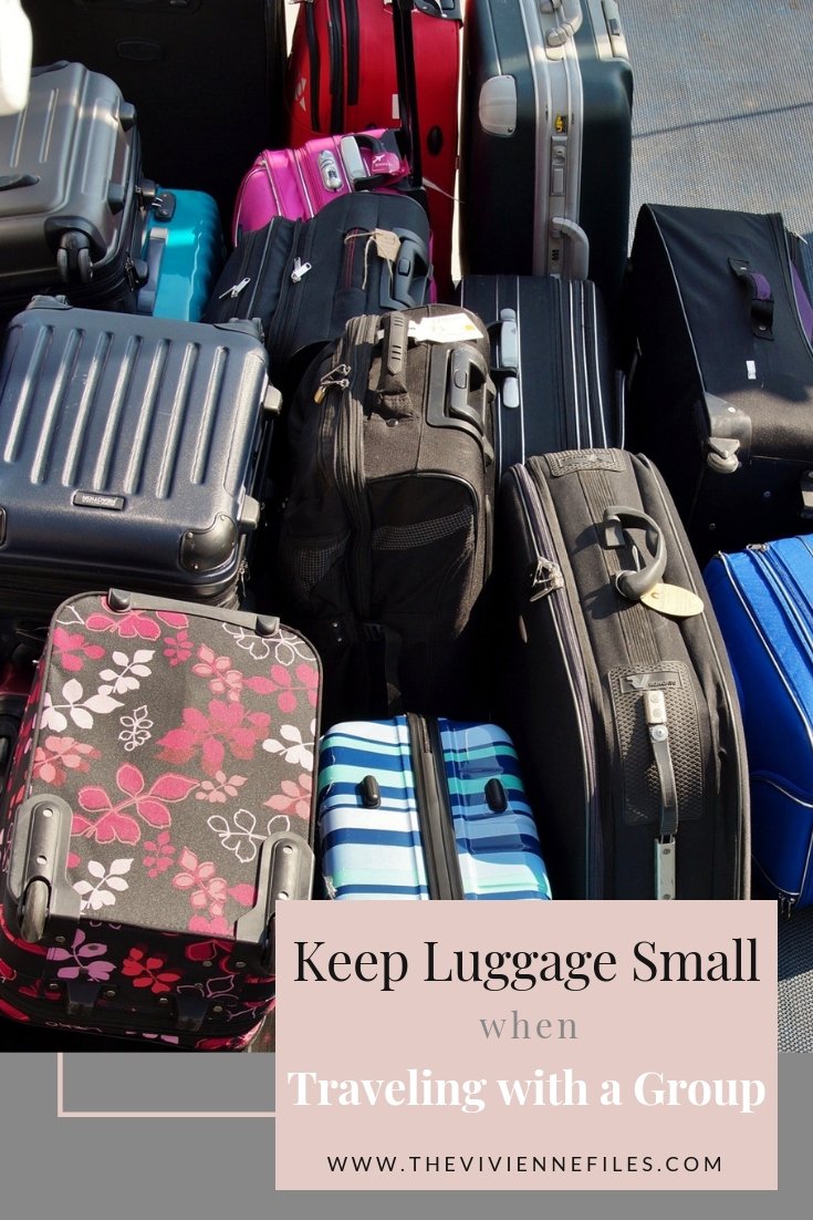 TRAVELING WITH A GROUP – KEEPING YOUR LUGGAGE SMALL WHEN YOUR GANG IS LARGE!