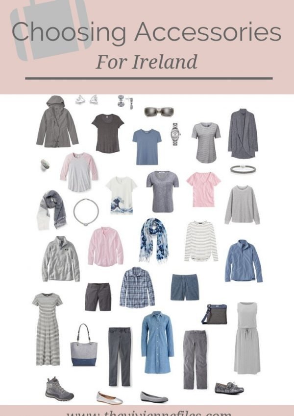 CHOOSING ACCESSORIES TO GO WITH A BLUE AND GREY TRAVEL CAPSULE WARDROBE FOR IRELAND!