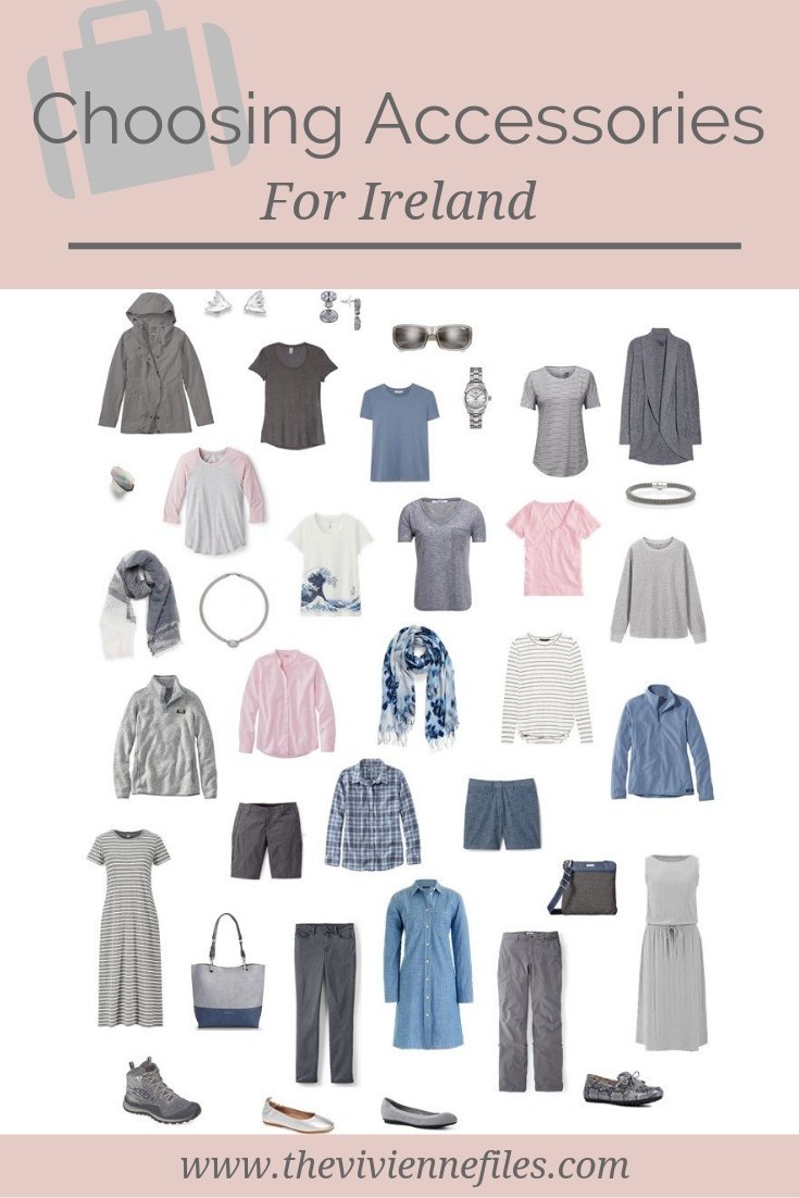 CHOOSING ACCESSORIES TO GO WITH A BLUE AND GREY TRAVEL CAPSULE WARDROBE FOR IRELAND!