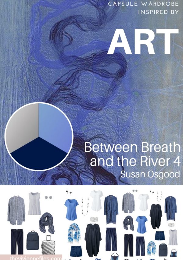 CREATE A TRAVEL CAPSULE WARDROBE INSPIRED BY ART – BETWEEN BREATH AND THE RIVER 4 BY SUSAN OSGOOD
