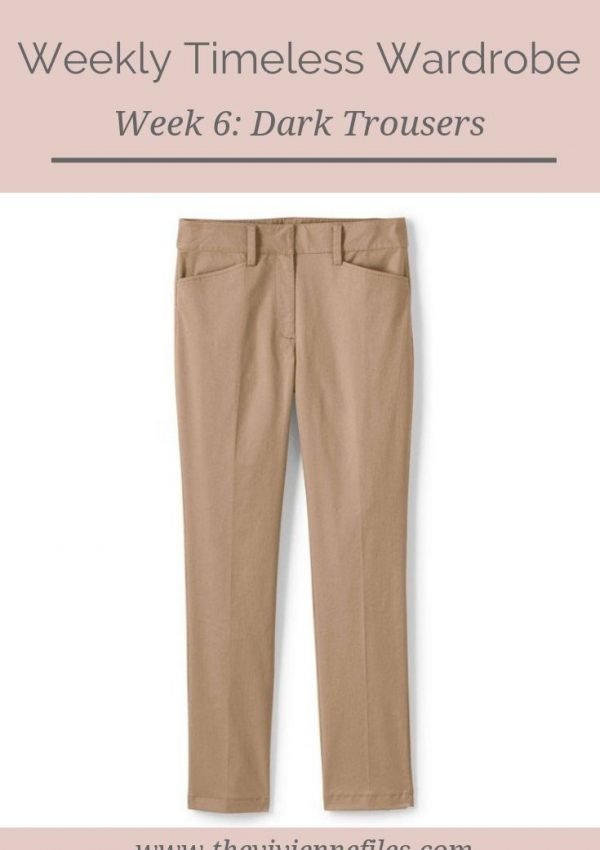 THE WEEKLY TIMELESS WARDROBE, WEEK 6: DARK TROUSERS