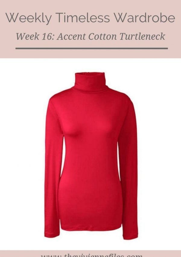 THE WEEKLY TIMELESS WARDROBE, WEEK 16: AN ACCENT COTTON TURTLENECK