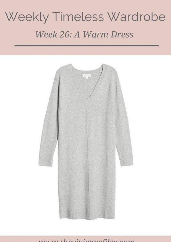 THE WEEKLY TIMELESS WARDROBE, WEEK 26: A WARM DRESS