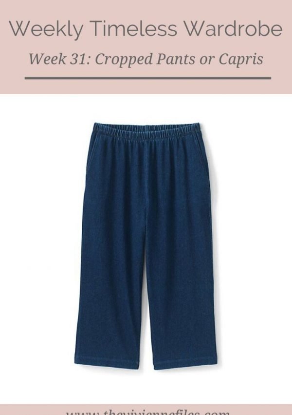 THE WEEKLY TIMELESS WARDROBE, WEEK 31: CROPPED PANTS OR CAPRIS