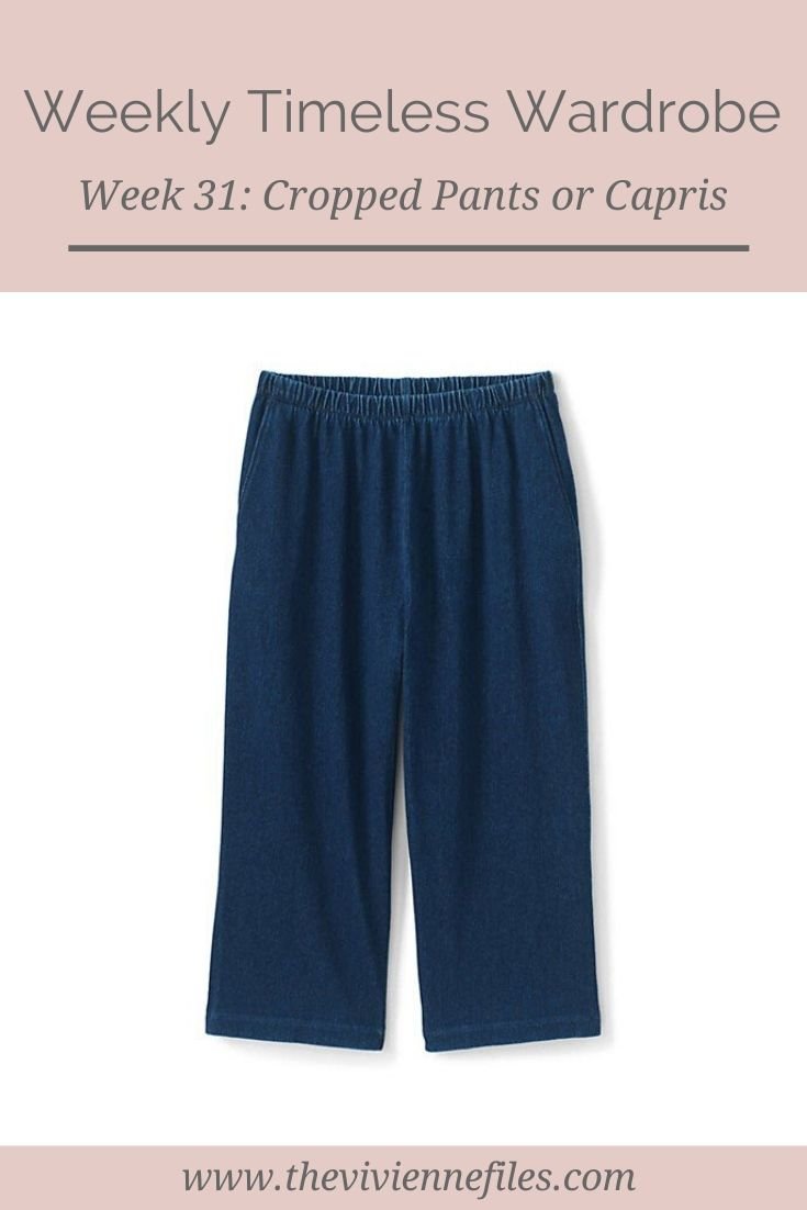 THE WEEKLY TIMELESS WARDROBE, WEEK 31: CROPPED PANTS OR CAPRIS