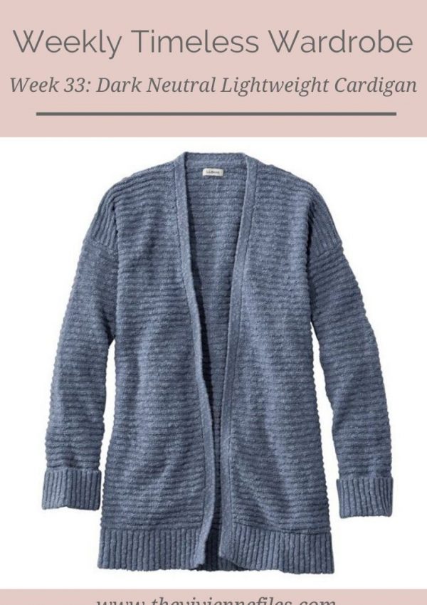 THE WEEKLY TIMELESS WARDROBE, WEEK 33: DARK NEUTRAL LIGHTWEIGHT CARDIGAN