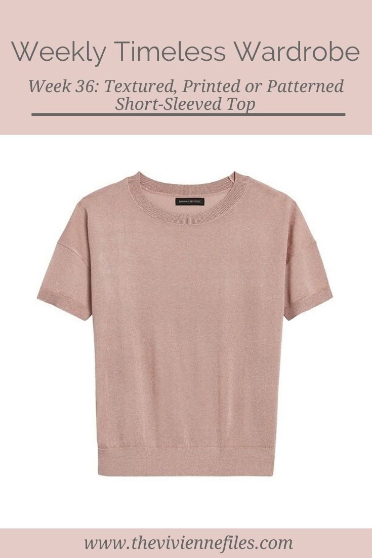 THE WEEKLY TIMELESS WARDROBE, WEEK 36: TEXTURED, PRINTED OR PATTERNED SHORT-SLEEVED TOP