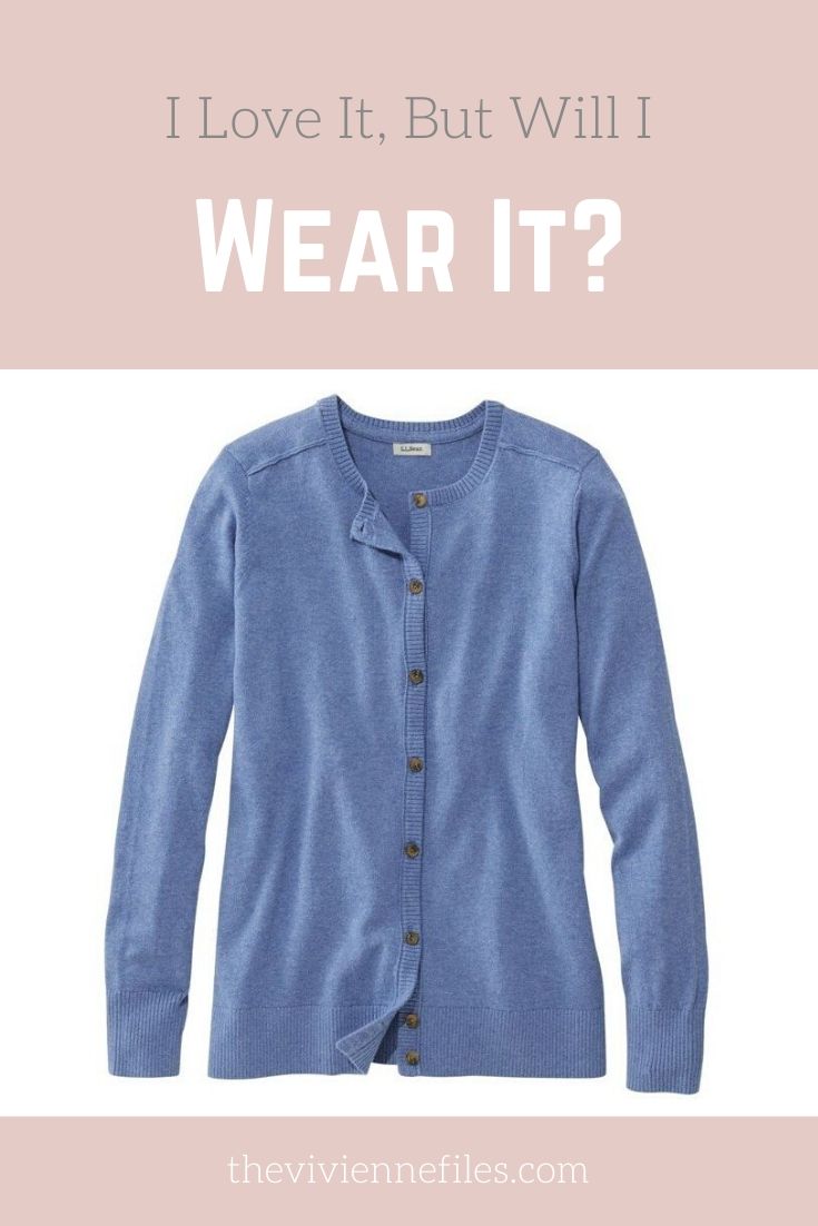 I LOVE IT, BUT WILL I WEAR IT? BLUE COTTON CARDIGAN