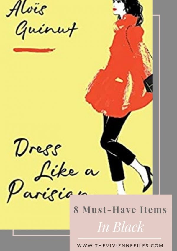 RAIDING MY FRENCH BOOKS: 8 “MUST-HAVE” ITEMS IN BLACK FROM “DRESS LIKE A PARISIAN” BY ALOÏS GUINUT