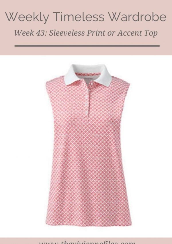 THE WEEKLY TIMELESS WARDROBE, WEEK 43: A SLEEVELESS PRINT OR ACCENT TOP