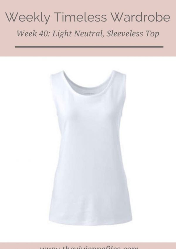 The Weekly Timeless Wardrobe, Week 40_ A Light Neutral, Sleeveless Top