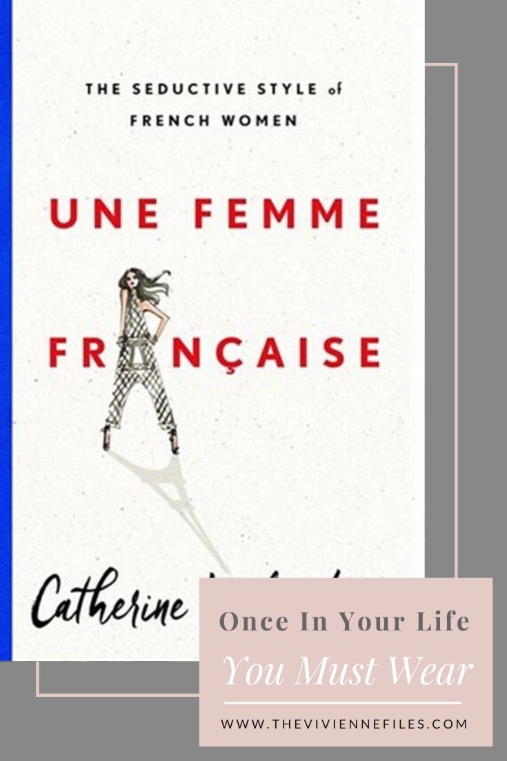 RAIDING MY FRENCH BOOKS: ONCE IN YOUR LIFE YOU MUST WEAR… FROM UNE FEMME FRANÇAISE BY CATHERINE MALADRINO