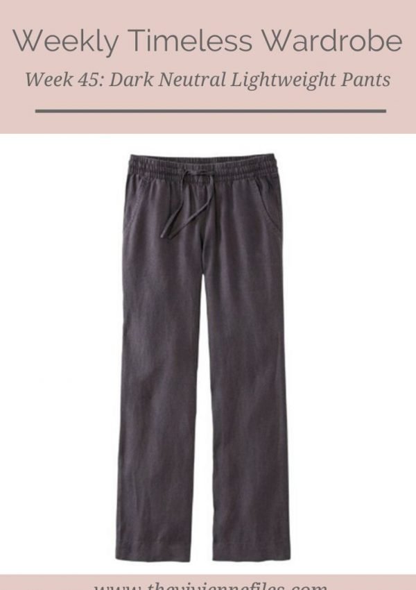 THE WEEKLY TIMELESS WARDROBE, WEEK 45: DARK NEUTRAL LIGHTWEIGHT PANTS