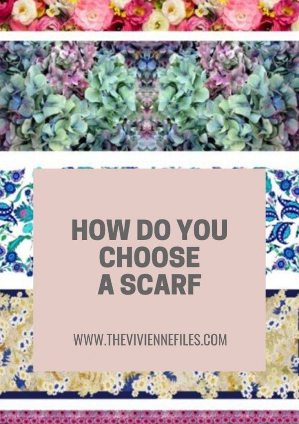 HOW DO YOU CHOOSE A SCARF?