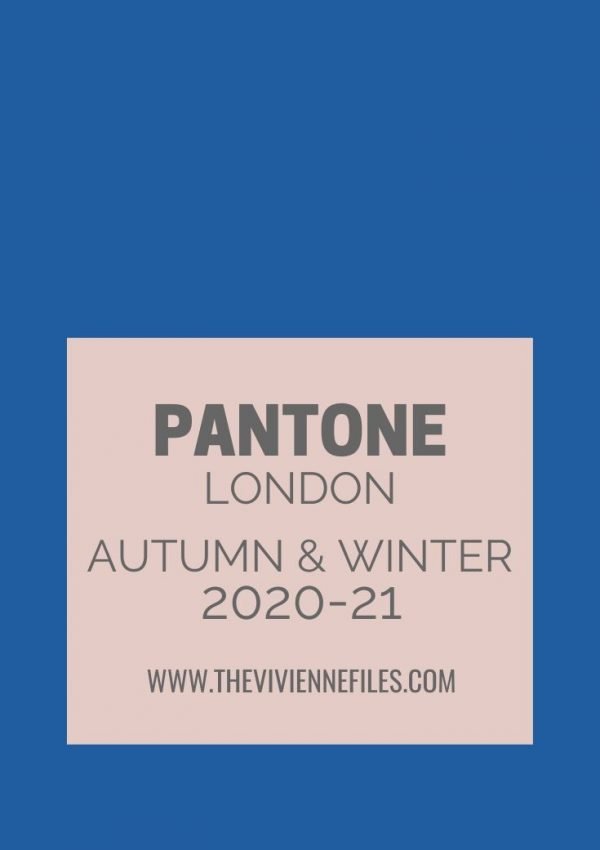 PANTONE LONDON AUTUMN 2020_21 COLORS – SOME ACCESSORY FAMILIES