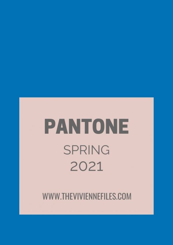 IS IT TIME FOR A WARDROBE BRIGHTENER_ PANTONE 2021 SPRING COLORS