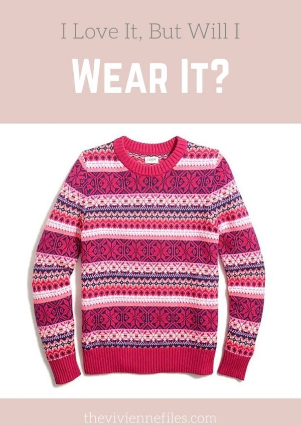 I LOVE IT, BUT WILL I WEAR IT? A BRIGHT PINK FAIR ISLE SWEATER