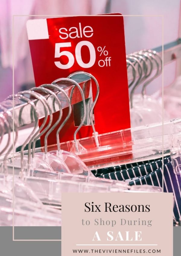 SIX GOOD REASONS TO SHOP DURING A SALE