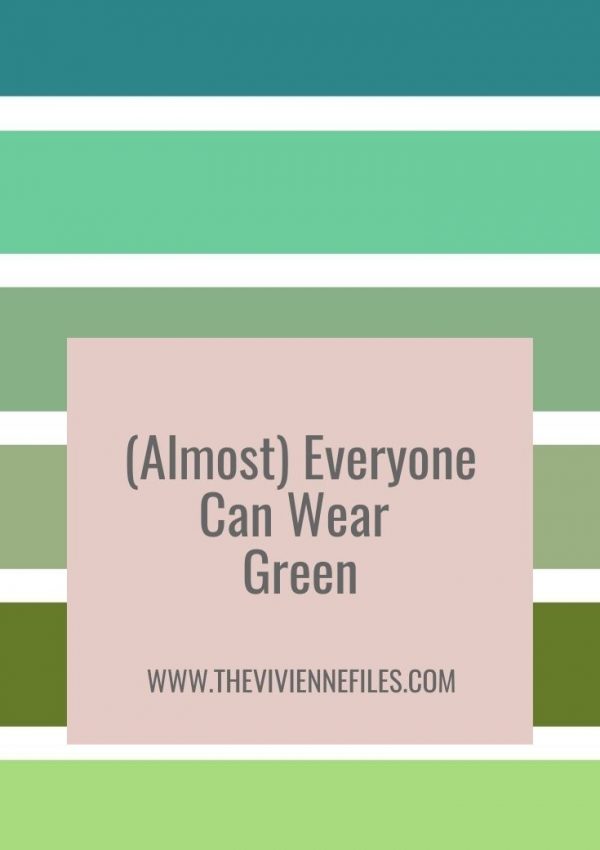 (Almost) Everyone Can Wear Green!