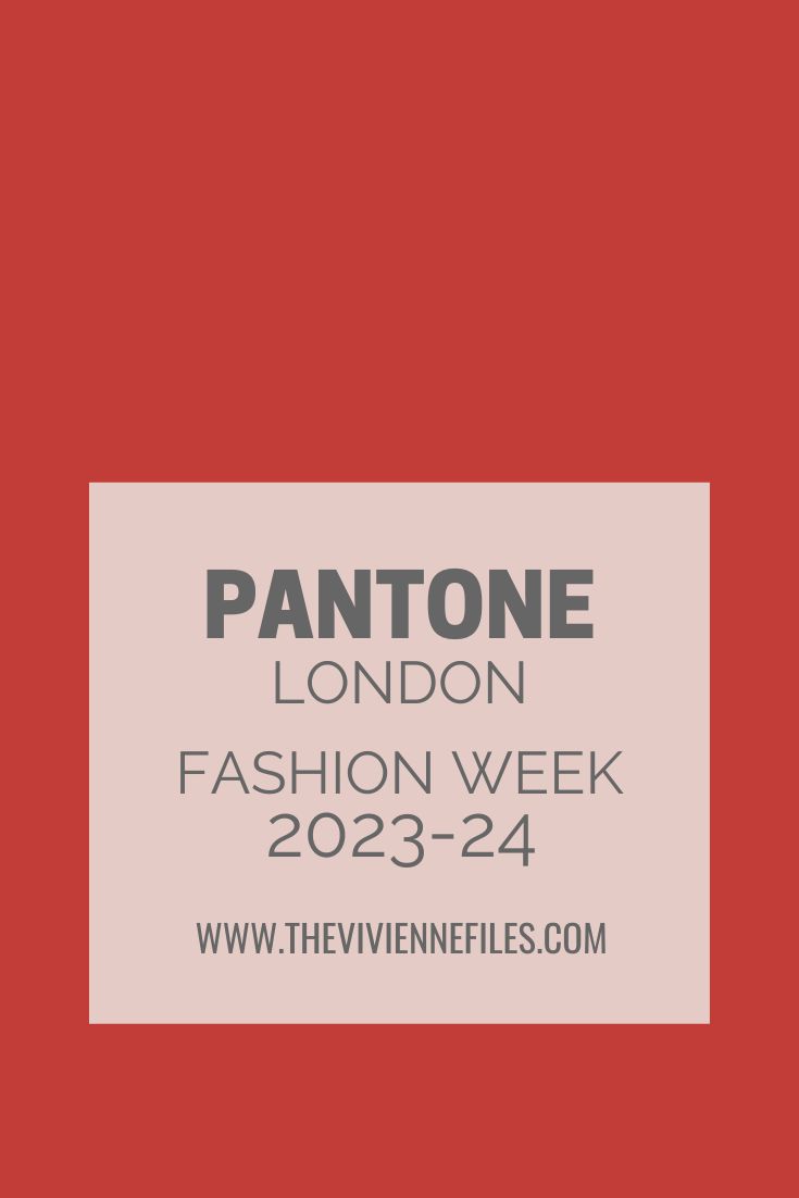 NEW COLORS! PANTONE LONDON FASHION WEEK AUTUMN WINTER 2023-24
