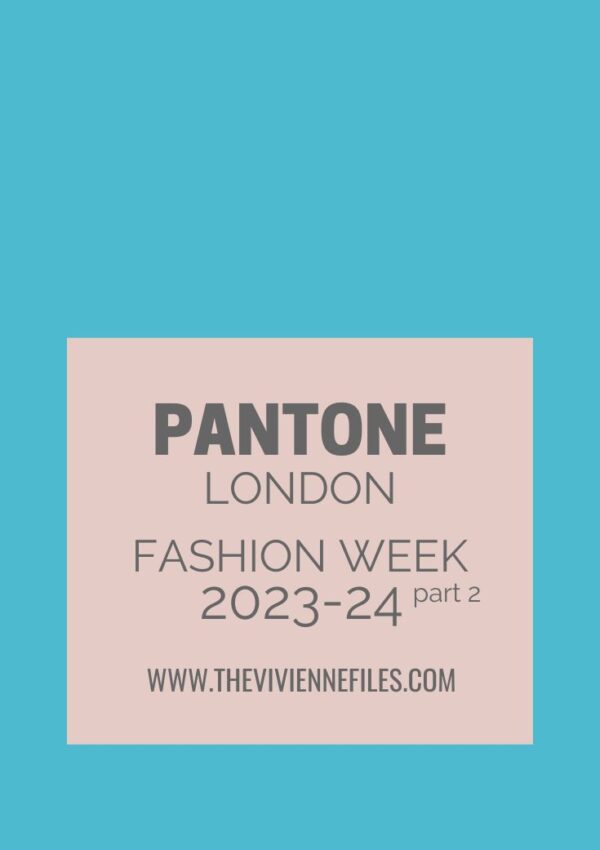 Part 2 Pantone London Fashion Week AutumnWinter 2023-24