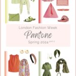Looking for a New Accent Color Part 2 - Pantone London Fashion Week Spring 2024