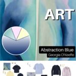 Building a Wardrobe Gradually Start With Art - Abstraction Blue by Georgia O'Keeffe